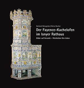 Der Fayence-Kachelofen im Isnyer Rathaus von Bucher,  Heinz, Weisgerber,  Gerhard