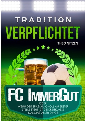 Der FC ImmerGut von Gitzen,  Theo