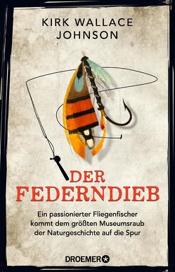 Der Federndieb von Johnson,  Kirk Wallace, Schwarzer,  Jochen