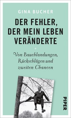 Der Fehler, der mein Leben veränderte von Bucher,  Gina