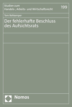 Der fehlerhafte Beschluss des Aufsichtsrats von Rehkemper,  Tom