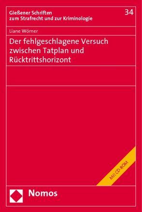 Der fehlgeschlagene Versuch zwischen Tatplan und Rücktrittshorizont von Wörner,  Liane