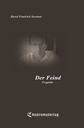 Der Feind von Strattner,  Bernd Friedrich