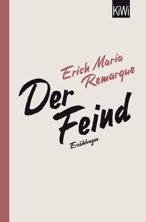 Der Feind von Bechtolsheim,  Barbara von, Remarque,  E.M., Schneider,  Thomas F.