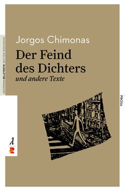 Der Feind des Dichters und andere Texte von Coulmas,  Danae, Eideneier,  Niki, Garantoudis,  Evripidis, Jorgos,  Chimonas