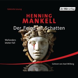 Der Feind im Schatten von Butt,  Wolfgang, Mankell,  Henning, Milberg,  Axel