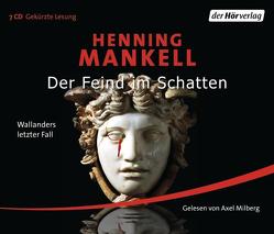 Der Feind im Schatten von Mankell,  Henning, Milberg,  Axel