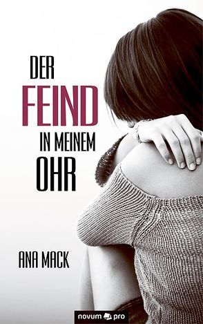 Der Feind in meinem Ohr von Mack,  Ana