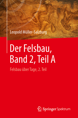 Der Felsbau, Band 2, Teil A von Fecker,  Edwin, Müller-Salzburg,  Leopold