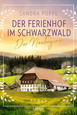 Der Ferienhof im Schwarzwald – Der Neubeginn von Poppe,  Sandra