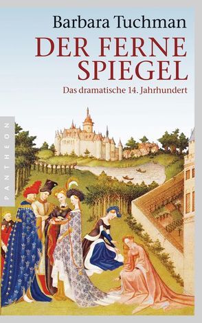 Der ferne Spiegel von Friedrich,  Malte, Leschak,  Ulrich, Tuchman,  Barbara