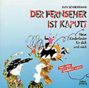 Der Fernseher ist kaputt von Breuss,  Lisi, Schneidewind,  Ruth