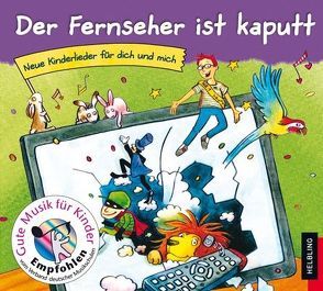 Der Fernseher ist kaputt von Schneidewind,  Ruth
