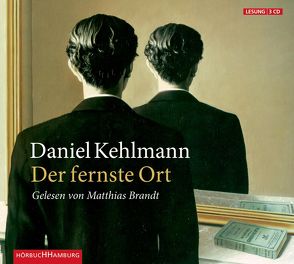 Der fernste Ort von Brandt,  Matthias, Kehlmann,  Daniel