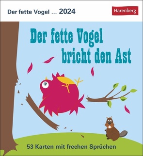 Der fette Vogel bricht den Ast Postkartenkalender 2024