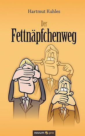 Der Fettnäpfchenweg von Kuhles,  Hartmut