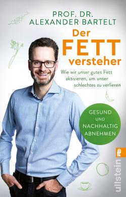 Der Fettversteher von Bartelt,  Alexander, Ubbenhorst,  Bernhard