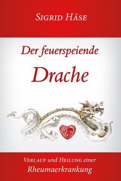 Der feuerspeiende Drache von Häse,  Sigrid