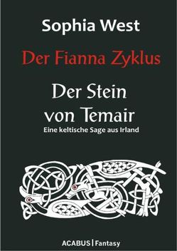 Der Fianna Zyklus: Der Stein von Temair von West,  Sophia