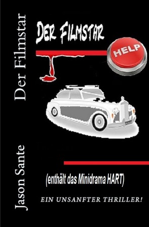 Der Filmstar. Ein unsanfter Thriller! Sonderausgabe! von Sante,  Jason