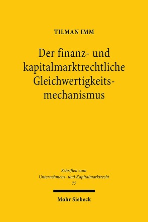 Der finanz- und kapitalmarktrechtliche Gleichwertigkeitsmechanismus von Imm,  Tilman