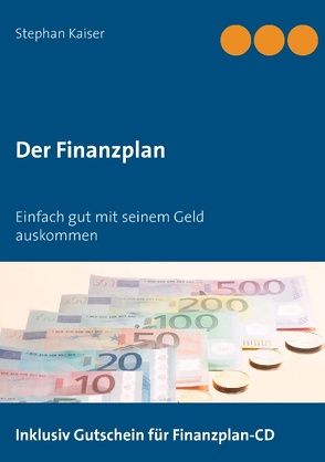 Der Finanzplan von Kaiser,  Stephan