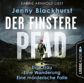 Der finstere Pfad von Arnhold,  Sabine, Blackhurst,  Jenny, Grube,  Anke Angela