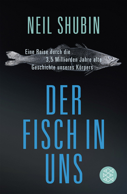 Der Fisch in uns von Shubin,  Neil, Vogel,  Sebastian