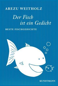 Der Fisch ist ein Gedicht von Weitholz,  Arezu