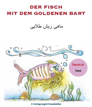 Der Fisch mit dem goldenen Bart / ماهی ریش طلایی von Prandstetter,  Ingrid