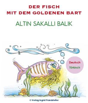 Der Fisch mit dem goldenen Bart / Altın sakallı balık von Prandstetter,  Ingrid