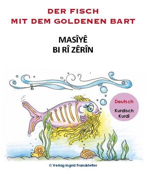 Der Fisch mit dem goldenen Bart / Masîyê bi rî zêrîn von Prandstetter,  Ingrid