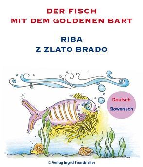 Der Fisch mit dem goldenen Bart / Riba z zlato brado von Prandstetter,  Ingrid