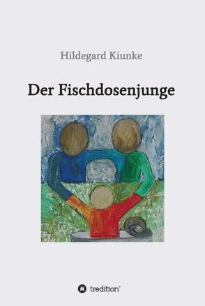 Der Fischdosenjunge von Kiunke,  Hildegard