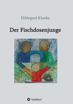 Der Fischdosenjunge von Kiunke,  Hildegard