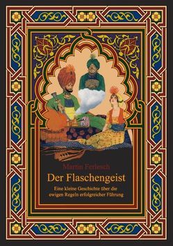 Der Flaschengeist – Eine kleine Geschichte über die ewigen Regeln erfolgreicher Führung von Ferlesch,  Martin