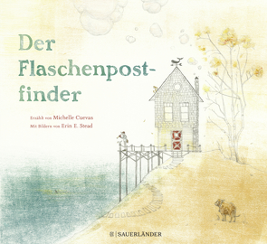 Der Flaschenpostfinder von Cuevas,  Michelle, Gutzschhahn,  Uwe-Michael, Stead,  Erin E.