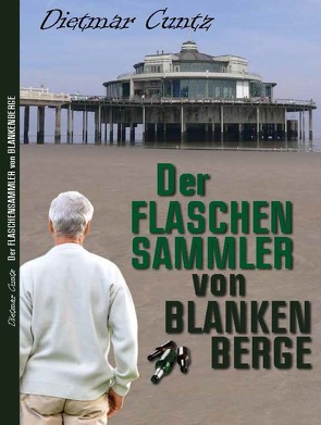 Der Flaschensammler von Blankenberge von Cuntz,  Dietmar