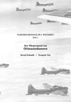 Der Fliegermord von Ottmannshausen von Schmidt,  Bernd, Vitz,  Traugott