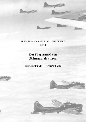 Der Fliegermord von Ottmannshausen von Schmidt,  Bernd, Vitz,  Traugott