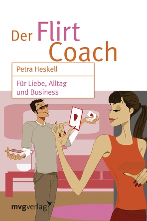 Der Flirt-Coach Sonderausgabe von Heskell,  Petra