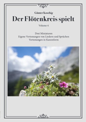 Der Flötenkreis Spielt / Der Flötenkreis spielt Vol. 4 von Koschig,  Günter