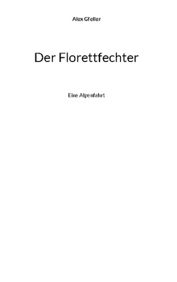 Der Florettfechter von Gfeller,  Alex