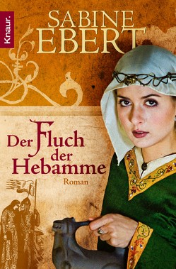 Der Fluch der Hebamme von Ebert,  Sabine