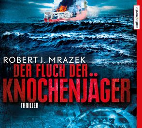 Der Fluch der Knochenjäger von Mrazek,  Robert M., Schäfer,  Herbert