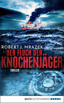 Der Fluch der Knochenjäger von Mrazek,  Robert