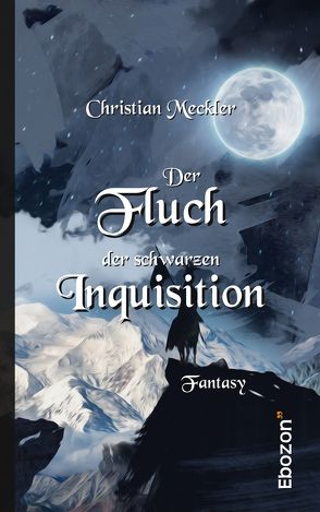 Der Fluch der schwarzen Inquisition von Meckler,  Christian