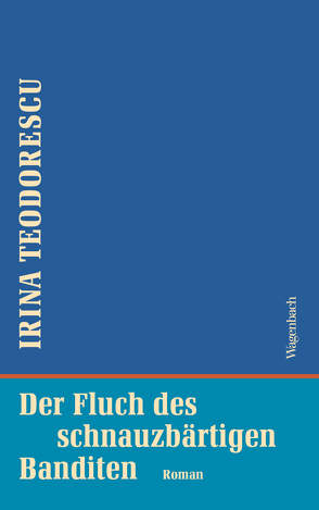 Der Fluch des schnauzbärtigen Banditen von Leib,  Birgit, Teodorescu,  Irina