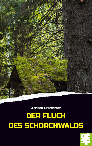 Der Fluch des Schorchwaldes von Pfrommer,  Andrea