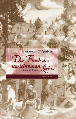 Der Fluch des unsichtbaren Lichts von Neubaur,  Neubaur /